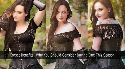Corset Benefits: Why You Should Consider Buying One This Season