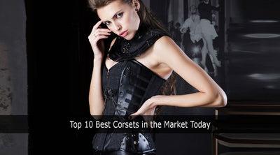 Top 10 Best Corsets in the Market Today