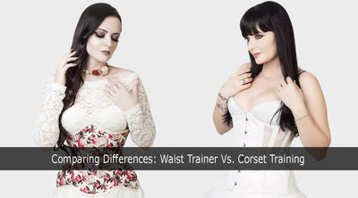 Comparing Differences: Waist Trainer Vs. Corset Training
