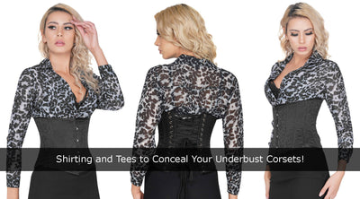 Shirting and Tees to Conceal Your Underbust Corsets
