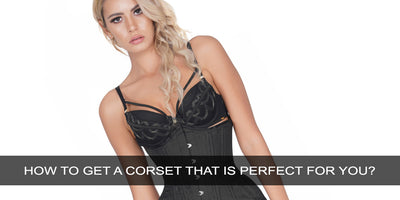 How to Get a Corset that is Perfect for You?
