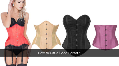 How to Gift a Good Corset?