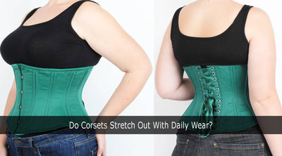 Do Corsets Stretch Out With Daily Wear?