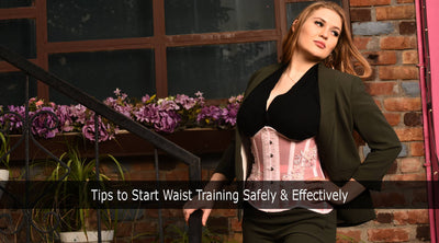 Tips to Start Waist Training Safely & Effectively