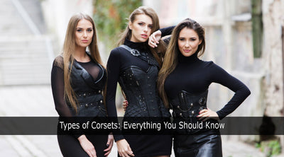 Types of Corsets: Everything You Should Know